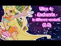 Winx club 4  enchantix  but every time it is a different version 20