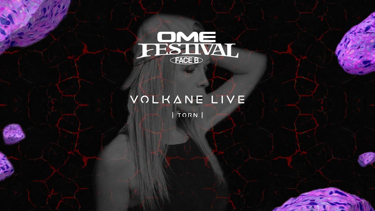 Volkane Production | Torn @Ome Festival Face B 2022