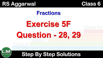 Fractions | Class 6 Exercise 5F Question 28 - 29 | RS Aggarwal | Learn Maths
