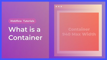 What is a Container in HTML or Webflow?