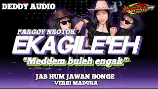 Download Lagu DJ EKAGILE'EH - STYLE PARGOY NROTOK FULL BASS MP3
