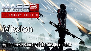 Mass Effect 3 Mission Apien Crest: Banner of the First Regiment