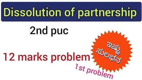 dissolution of partnership 12 marks problem 2nd puc.