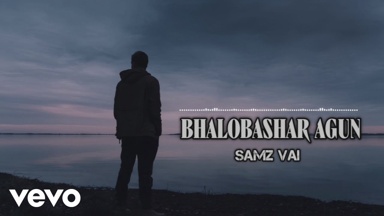 Samz Vai - ভালোবাসার আগুন