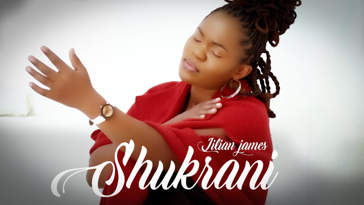 Lilian James - Shukrani (official video)
