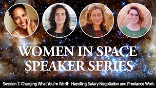 Women in Space Speaker Series: Charging What You're Worth