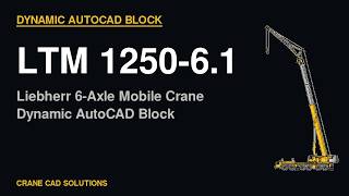 Liebherr LTM 1250-6.1 — Dynamic AutoCAD Block for Lift Planners