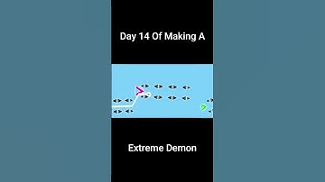 Day 14 Of Making An Extreme Demon In Geometry Dash  #geometrydash #gddemon #gmd #gaming #gd #shorts