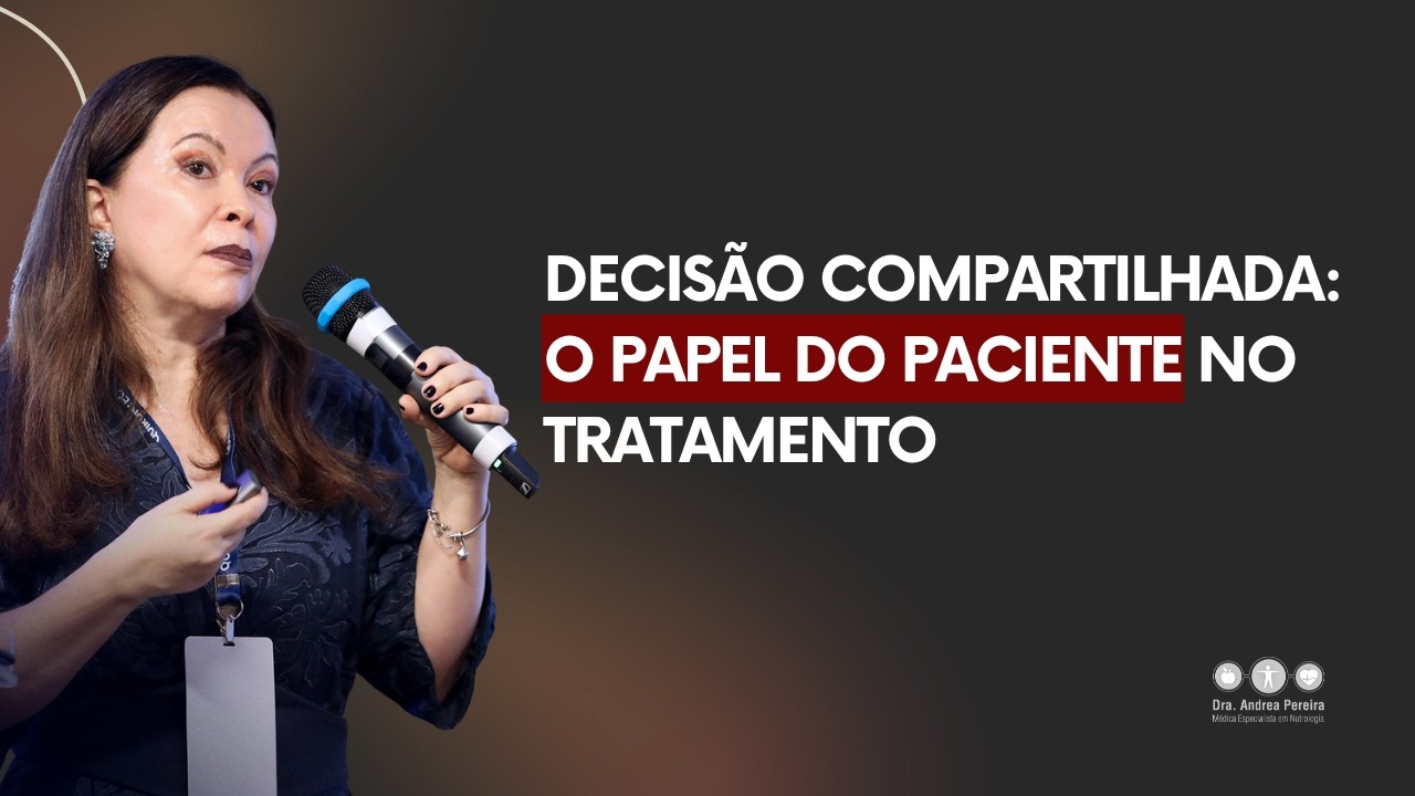Decisão compartilhada: o papel do paciente no tratamento