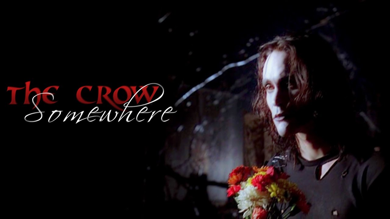 The Crow | Somewhere