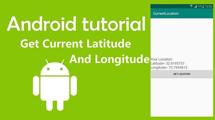 How to Get Current Location Latitude and Longitude in Android Studio Example