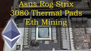 Asus Rog Strix - 3080 Thermal Pad Replacement for Eth Mining Farm
