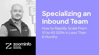 How to Scale Your SDR Team: Inbound Specialization Framework (10 to 60 Reps)