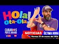 Alex Otaola en vivo, últimas noticias de Cuba - Hola! Ota-Ola (viernes 22 de marzo del 2024)