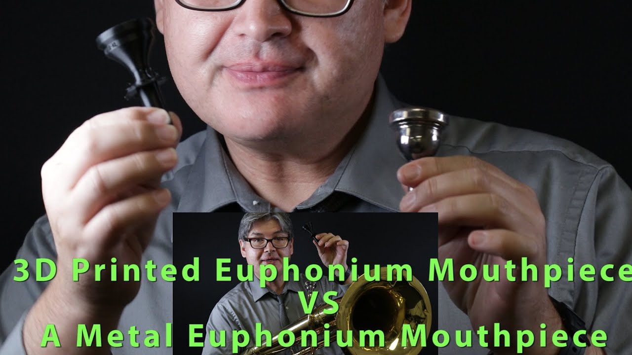 3D Printed Euphonium Mouthpiece VS A Metal Euphonium Mouthpiece YouTube
