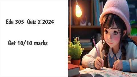 Edu 305 quiz 2 2024 // correct solution 💯 // Midterm preparation #Edu305 #Edu305quiz2