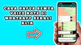Download Lagu CARA HAPUS SEMUA PESAN SUARA WHATSAPP MP3