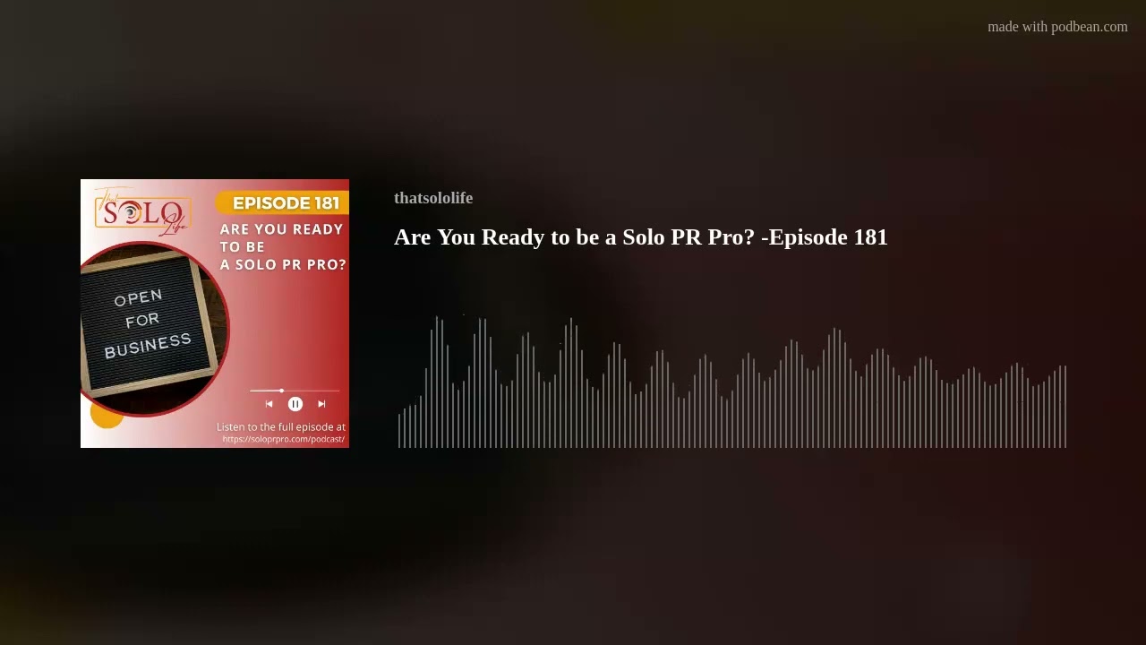 Are You Ready to be a Solo PR Pro? -Episode 181 Are You Ready to be a Solo PR Pro? -Episode 181