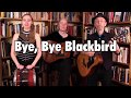 Bye bye blackbird  jutta  the hidukes tm