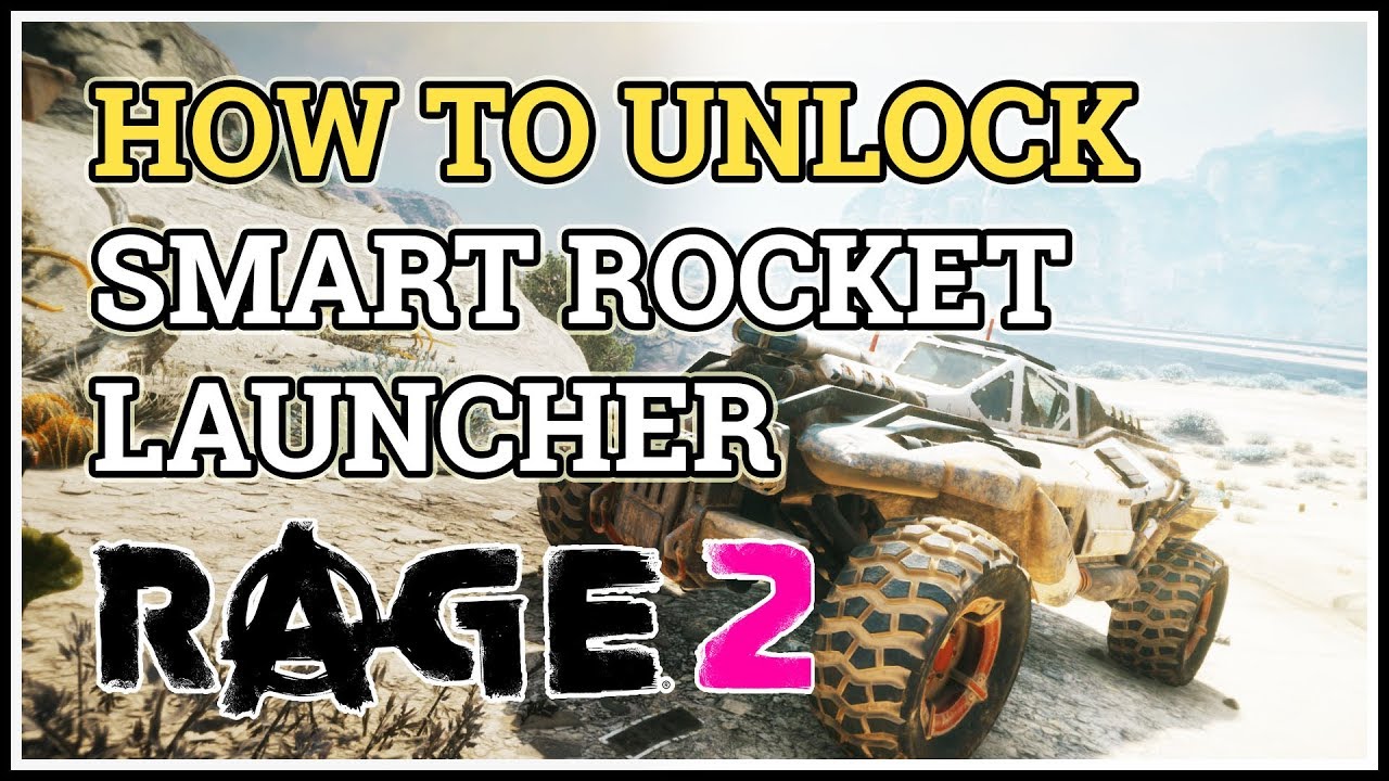 How to unlock Smart Rocket Launcher Rage 2