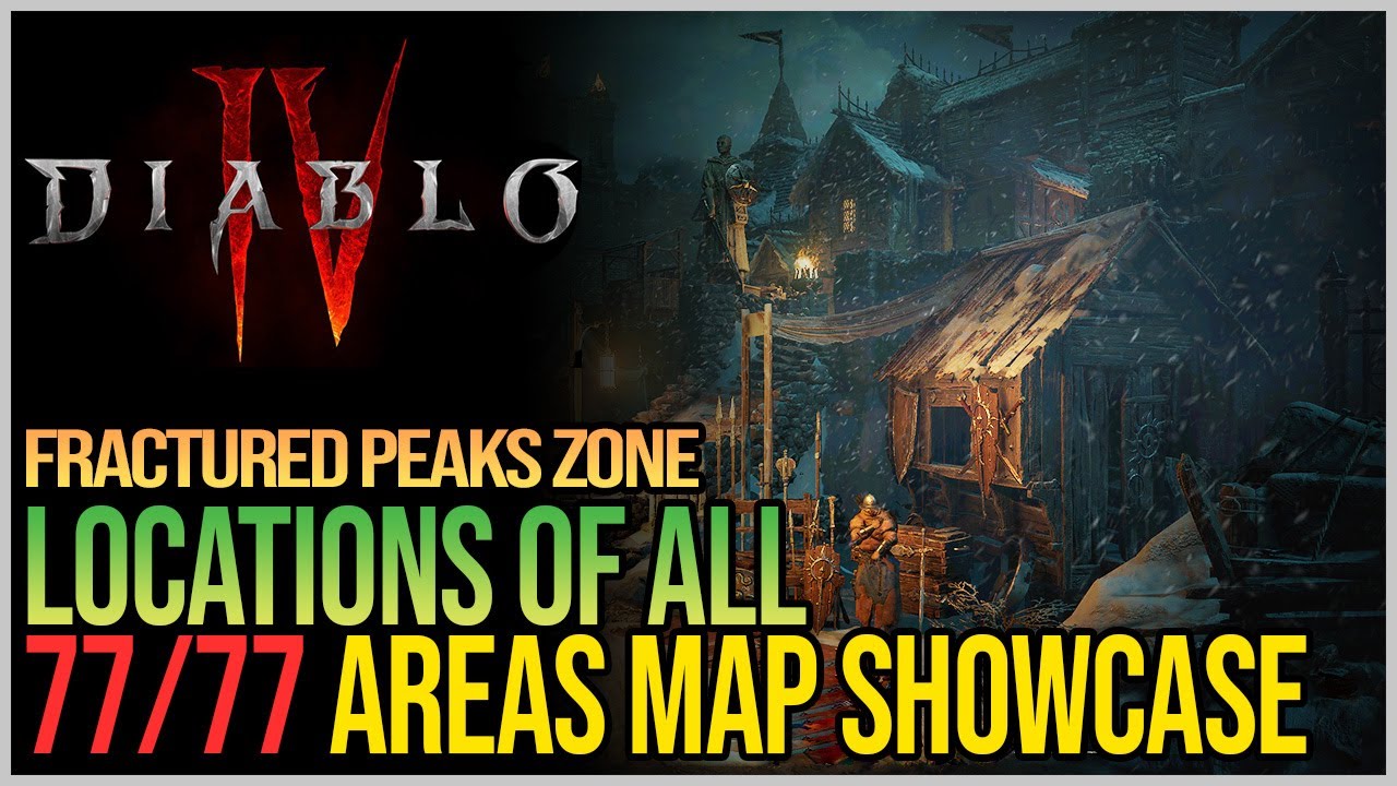 Diablo 4 All 77 Fractured Peaks Areas Map Showcase Youtube