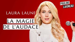 @LauraLaune - "La magie de l'audace" | Pauline Laigneau