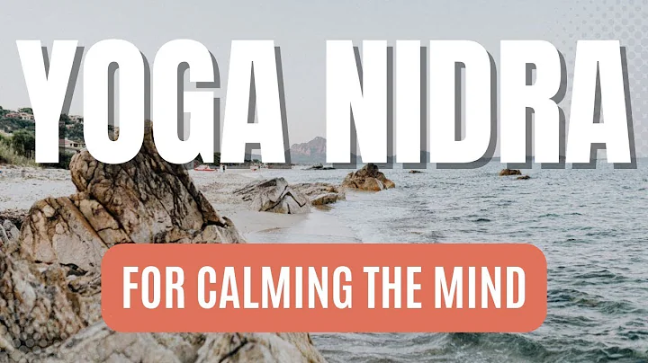 Yoga Nidra for Calming the Mind | 30 Minute Yoga N...