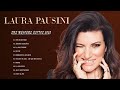 Laura pausini greatest hit full album  best songs of laura pausini 2022