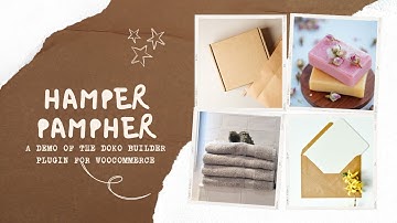 Hamper Pamper Bundle Demonstration Video