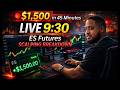 I Took These 9:30 AM Scalps Live… $1,500 in 45 Minutes (ES Futures)