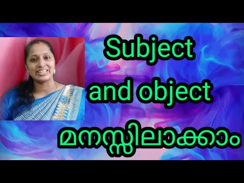 Subject and object/ English grammar in Malayalam/Lesson 10