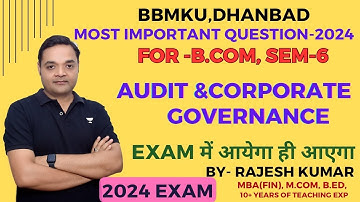 Auditing and Corporate Governance II BBMKU Audit Important Question-2024 II Bcom Sem-6Audit question