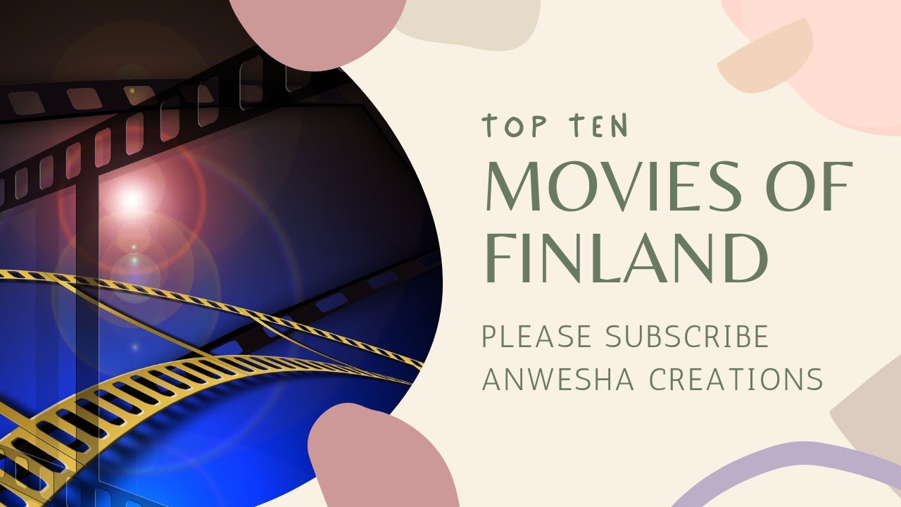 TOP TEN MOVIES OF FINLAND I FINLAND MOVIES I TOP TEN MOVIES - YouTube