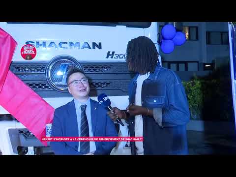 Hen Rit s'incruste à la cérémonie de remerciement de Shacman CI