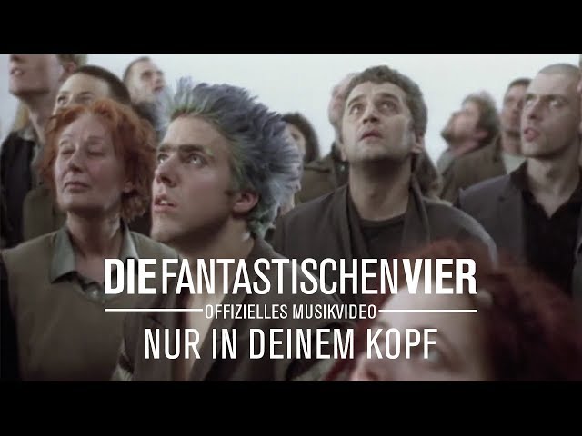 Die Fantastischen Vier - Nur in Deinem Kopf (Offizielles Musikvideo)