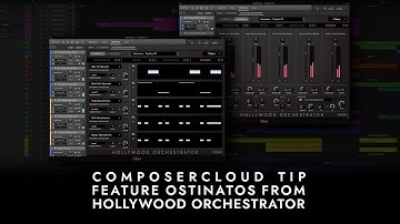 ComposerCloud Tip: Feature Ostinatos from Hollywood Orchestrator