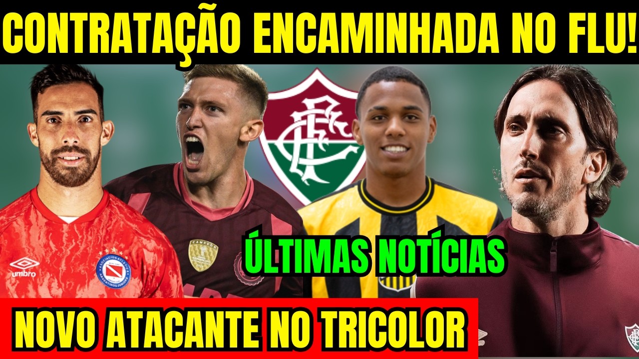 MELHOR NOTÍCIA! FLUMINENSE ENCAMINHA CONTRATAÇÃO! NOVO ATACANTE NA MIRA! DESFALQUES EM JOGO DECISIVO