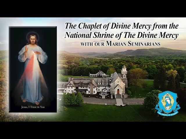 Sun., May 12 - Chaplet of the Divine Mercy from the National Shrine class=