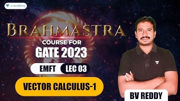 EMFT L::3 | Vector Calculus-1 | Brahmastra course for GATE 2023 | B V REDDY