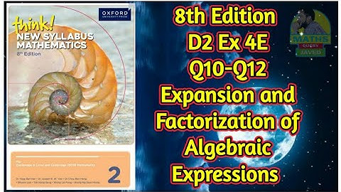 Q10-Q12 || Ex-4E || D2-8th edition || Expansion and factorization of algebraic expressions