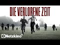 Die verlorene Zeit (BEWEGENDES KRIEGSDRAMA auf Deutsch, Kriegsfilme in voller Länge, Liebesfilme)