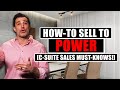 How to sell to power csuite sales must knows