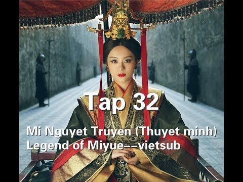 Video Mị Nguyệt Truyện (Thuyết minh) Tập 32--Legend of... - youtube