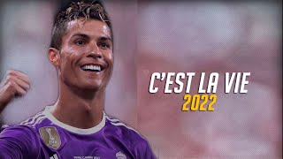 Cristiano Ronaldo ► C'est La Vie | Skills & Goals | Must Watch| HD