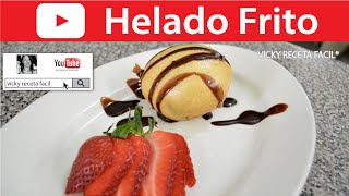 HELADO FRITO | Vicky Receta Facil