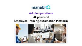 manabiQ Admin operations  Manage learners, courses, and your team