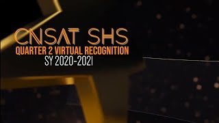 CNSAT SHS Q2 Recognition SY 2020-2021
