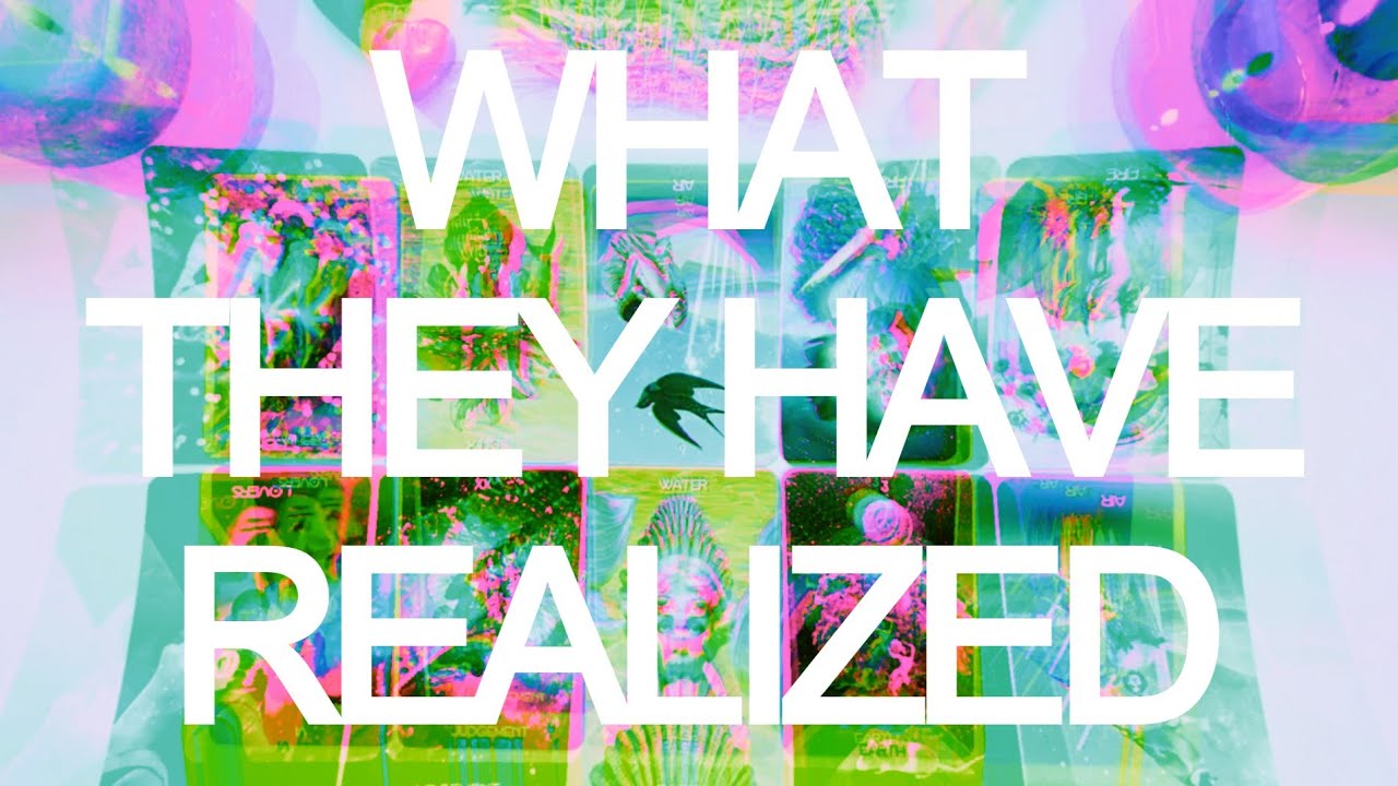 what they have realized ☮️😌 (pick a card) 🔮