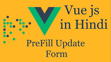 Vue js project in Hindi #19 Prefill Update Restaurant Form