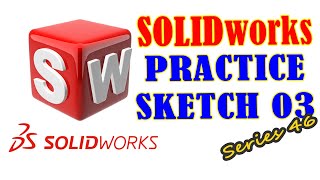 Practice Sketch 03 | SolidWorks Essential | Series 46 #solidworks #solidworkstutorial #cad #cam